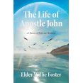 thumbnail image 1 of The Life of Apostle John: A Journey of Faith and Revelation, (Paperback), 1 of 1