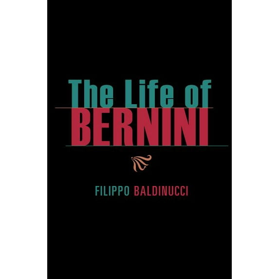 The Life of Bernini, (Paperback)