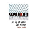 thumbnail image 1 of The Life of Daniel Coit Gilman (Paperback), 1 of 1