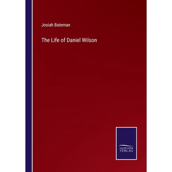 The Life of Daniel Wilson