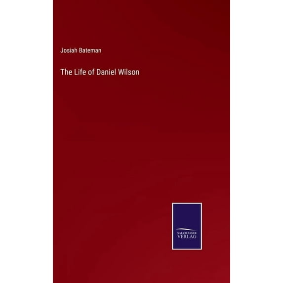 The Life of Daniel Wilson (Hardcover)