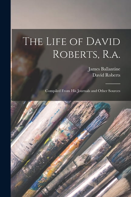 The Life of David Roberts, R.a., (Paperback)