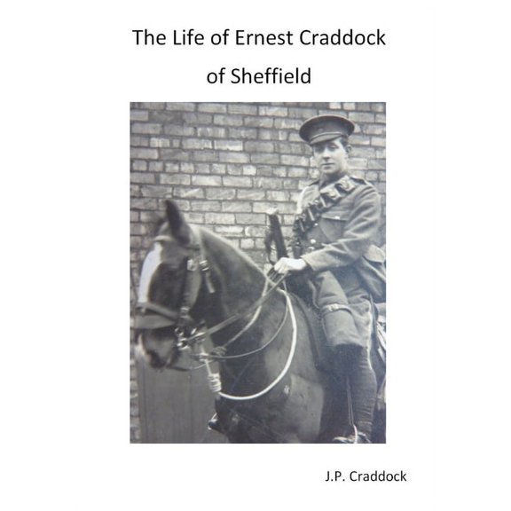 The Life of Ernest Craddock of Sheffield (Paperback)