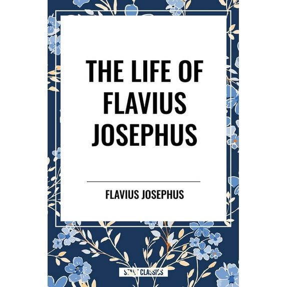 Life of Flavius Josephus, (Paperback)