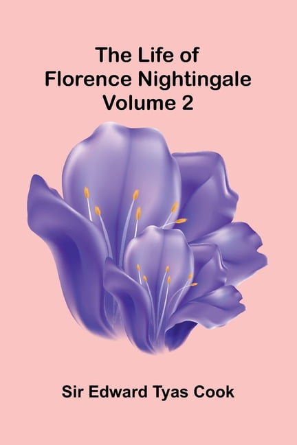 The Life of Florence Nightingale (Volume 2), (Paperback)