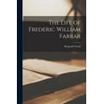 thumbnail image 1 of The Life of Frederic William Farrar (Paperback), 1 of 1