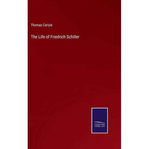 The Life of Friedrich Schiller (Hardcover)