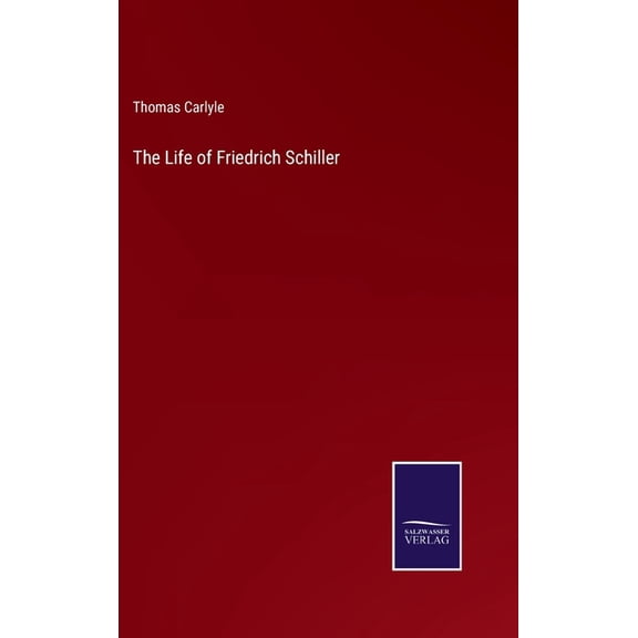 The Life of Friedrich Schiller (Hardcover)