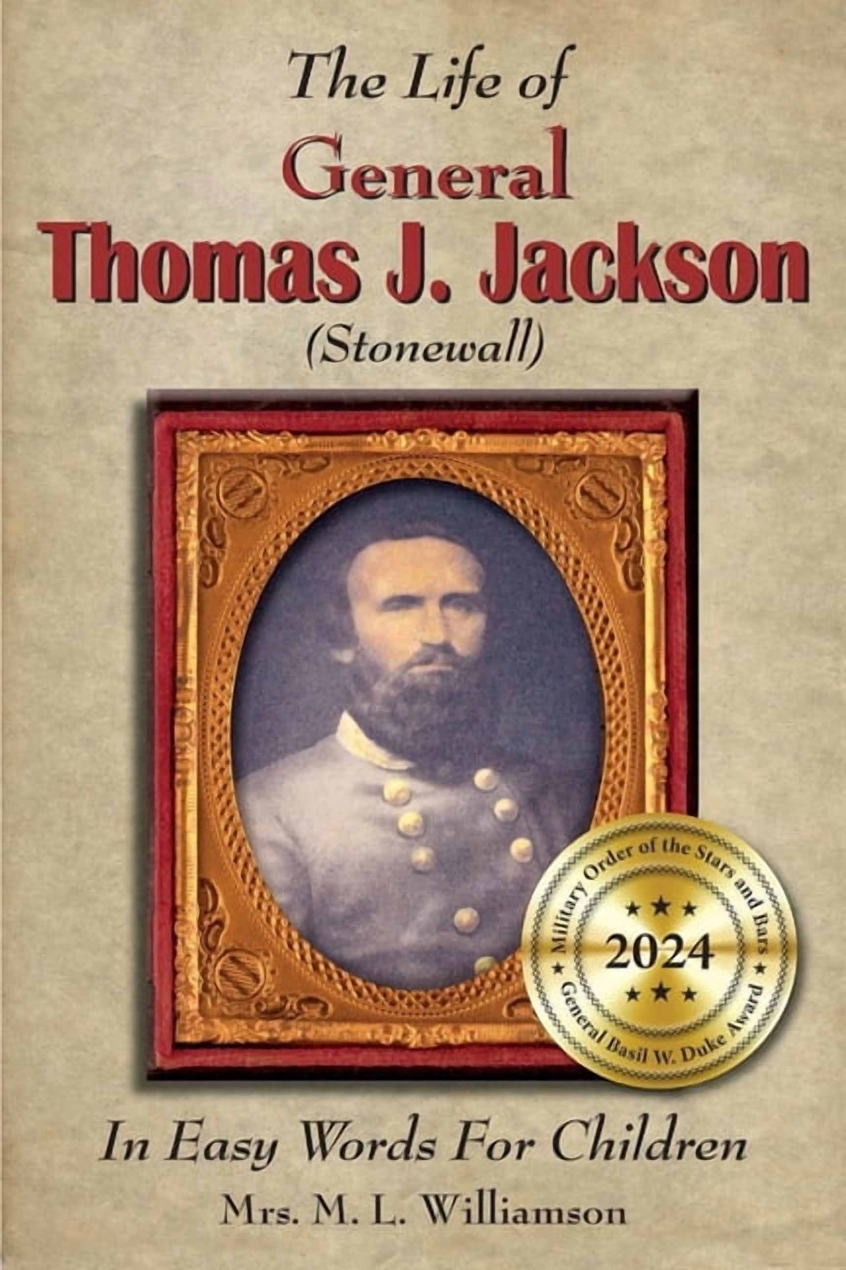 The Life of General Thomas J. Jackson In Easy Words for the Young, (Paperback)