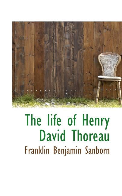 The Life of Henry David Thoreau (Paperback)