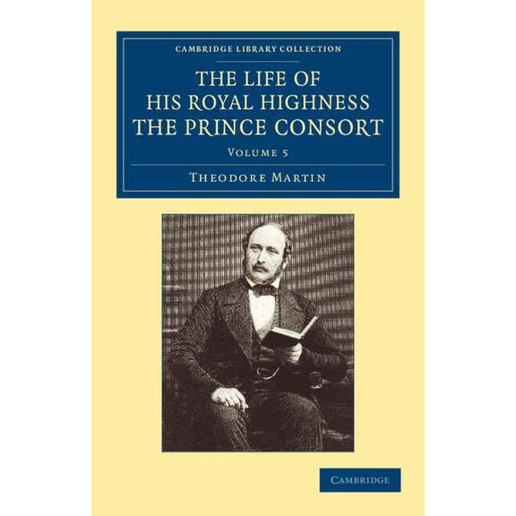 The Life of His Royal Highness the Prince Consort, (Paperback)
