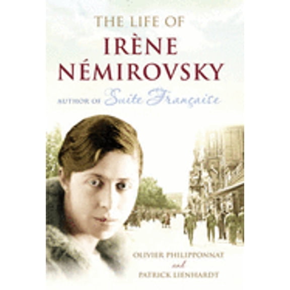 Pre-Owned The Life of Irene Nemirovsky: 1903-1942 Airports/Ireland/Expor (Paperback) 070118289X 9780701182892