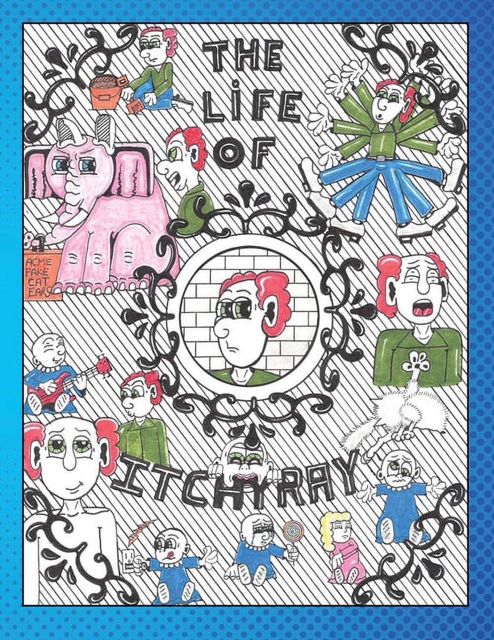 The Life of ItchyRay (Paperback)