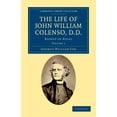 thumbnail image 1 of The Life of John William Colenso, D.D. - Volume 1, (Paperback), 1 of 1