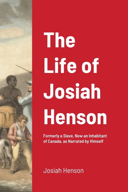 The Life of Josiah Henson (Paperback) - Walmart.com