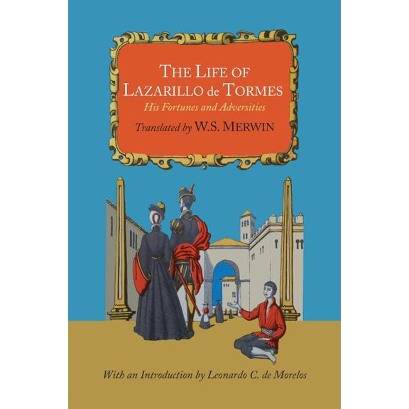 The Life of Lazarillo De Tormes; His Fortunes and Adversities