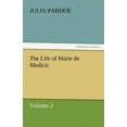 thumbnail image 1 of The Life of Marie de Medicis (Paperback), 1 of 1