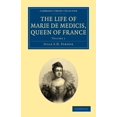 thumbnail image 1 of The Life of Marie de Medicis, Queen of France - Volume 1, (Paperback), 1 of 1