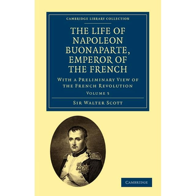 The Life of Napoleon Buonaparte, Emperor of the French (Paperback)