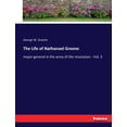 thumbnail image 1 of The Life of Nathanael Greene: major-general in the army of the revolution - Vol. 3, (Paperback), 1 of 1