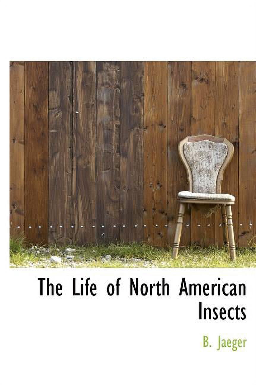 The Life of North American Insects (Hardcover)