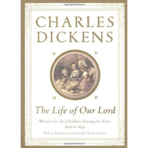 Pre-Owned The Life of Our Lord: Written for His Children During the Years 1846 to 1849 (Hardcover) 0684865378 9780684865379