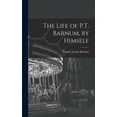 thumbnail image 1 of The Life of P.T. Barnum, by Himself, (Hardcover), 1 of 1