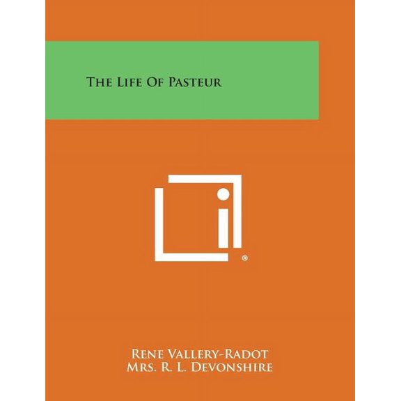 The Life of Pasteur (Paperback)