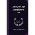 thumbnail image 1 of The Life of Rev. John Fetterhoff, one of the Early Fathers of the United Brethren in Christ (Hardcover), 1 of 1