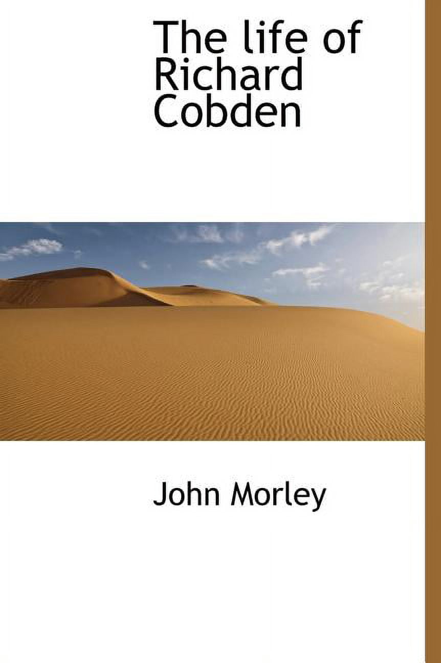 The Life of Richard Cobden (Hardcover)
