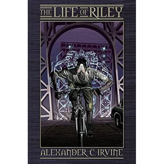 Pre-Owned The Life of Riley (Hardcover) by Alexander C Irvine