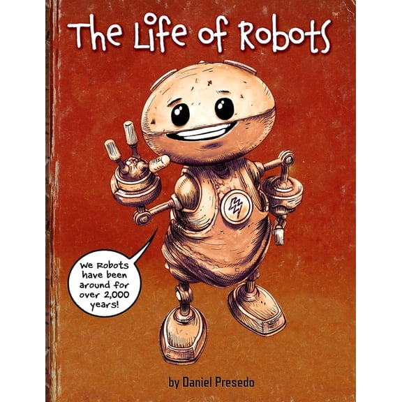 The Life of Robots (Paperback)