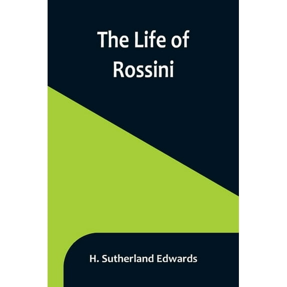 The Life of Rossini, (Paperback)