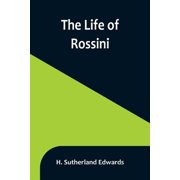 The Life of Rossini, Paperback