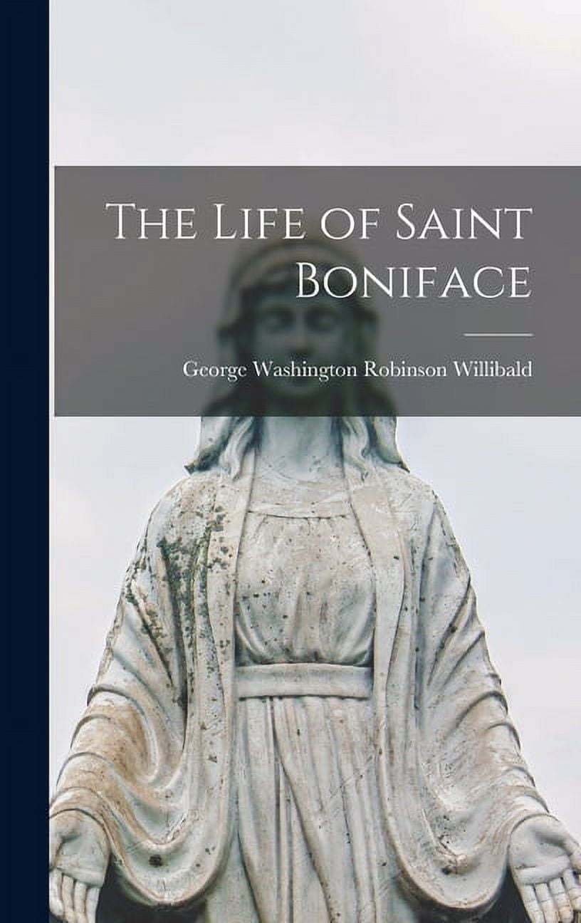 The Life of Saint Boniface (Hardcover)