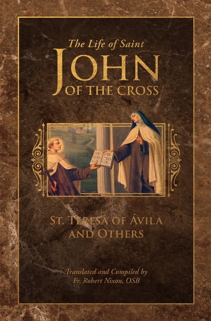 The Life of Saint John of the Cross, (Hardcover)
