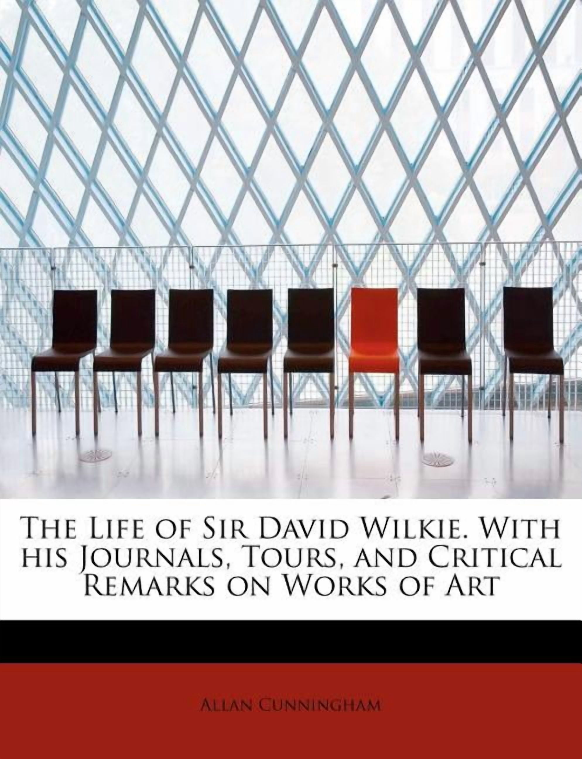 The Life of Sir David Wilkie. with His Journals, Tours, and Critical Remarks on Works of Art (Paperback)