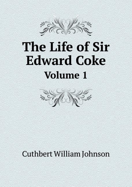 The Life of Sir Edward Coke Volume 1 (Paperback)
