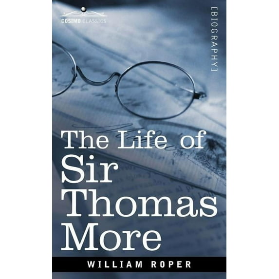 The Life of Sir Thomas More (Paperback)