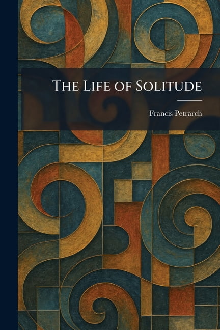 The Life of Solitude, (Paperback)