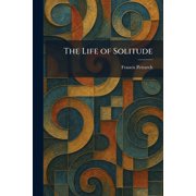 The Life of Solitude, Paperback