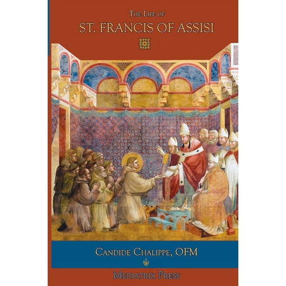 The Life of St. Francis of Assisi, (Paperback)