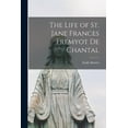 thumbnail image 1 of The Life of St. Jane Frances Fremyot de Chantal, (Paperback), 1 of 1
