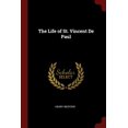 thumbnail image 1 of The Life of St. Vincent De Paul, 1 of 1
