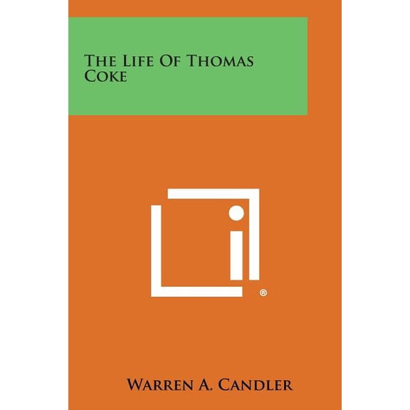The Life of Thomas Coke (Paperback)