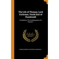 thumbnail image 1 of The Life of Thomas, Lord Cochrane, Tenth Earl of Dundonald : Completing The Autobiography of a Seaman. (Hardcover), 1 of 1