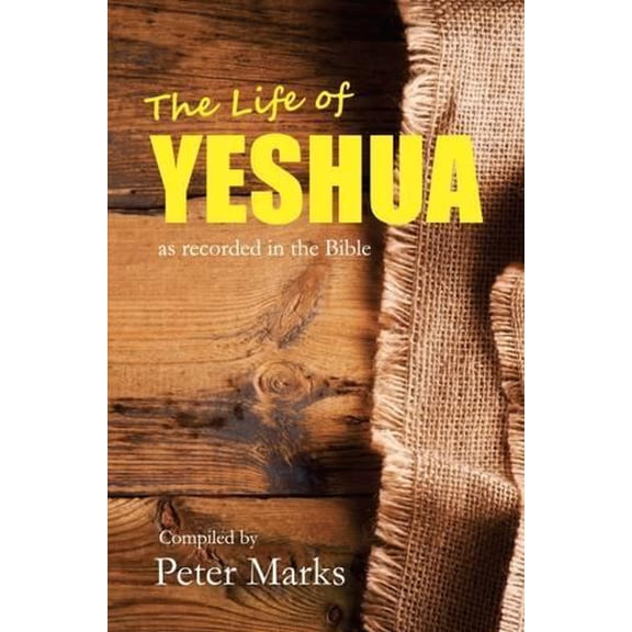 Peter Marks The Life of Yeshua (Paperback)