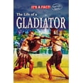 thumbnail image 1 of Pre-Owned The Life of a Gladiator (Library Binding) 9781909673960, 1 of 1