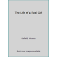 thumbnail image 1 of Pre-Owned The Life of a Real Girl (Hardcover - Used) 0312483996 9780312483999, 1 of 1