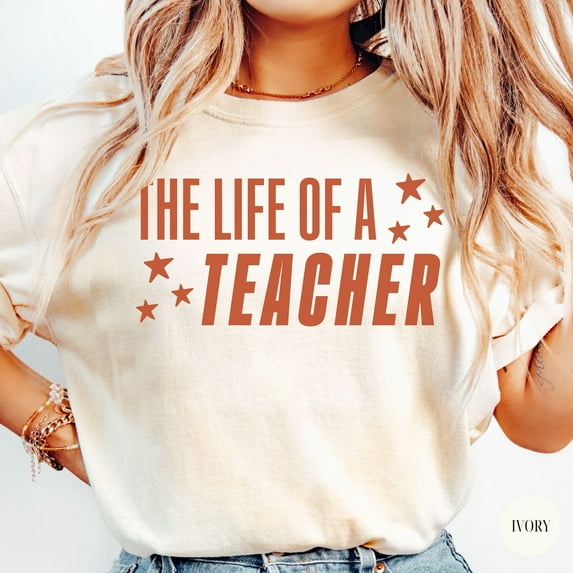 The Life of a Teacher Shirt - Back to School Teacher Life Comfort Colors Tee - Gift For Teacher